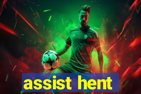 assist hent